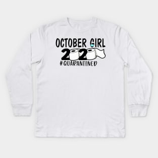 Funny October Girl Quarantined 2020 Gift Lover Kids Long Sleeve T-Shirt